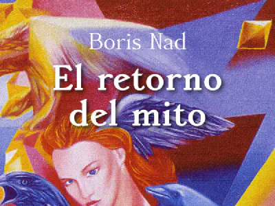 El retorno del mito, de Boris Nad