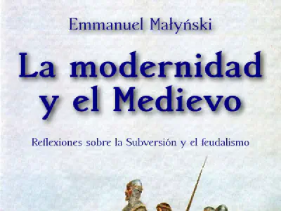 Emmanuel Małyński: subversión, modernidad y feudalismo.