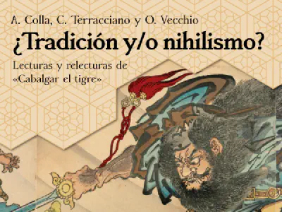 ¿Tradición y/o nihilismo?: Lecturas y relecturas de «Cabalgar el tigre»