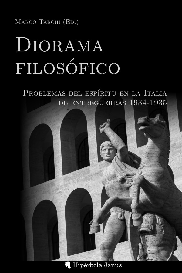 Diorama filosófico: Problemas del espíritu en la Italia de entreguerras 1934-1935, de Marco Tarchi