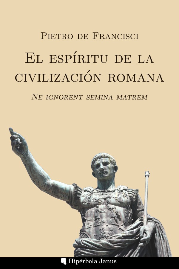 El espíritu de la civilización romana: Ne ignorent semina matrem, de Pietro de Francisci