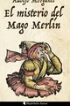 El misterio del Mago Merlín