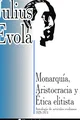 Monarquía, Aristocracia y Ética elitista