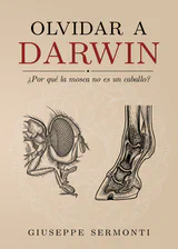 © Hipérbola Janus · Archivo propio Portada de Olvidar a Darwin