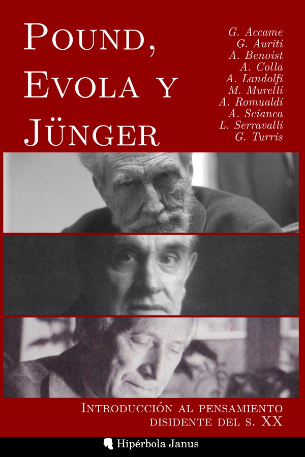 Pound, Evola y Jünger: Introducción al pensamiento disidente del s. XX, de VV.AA.