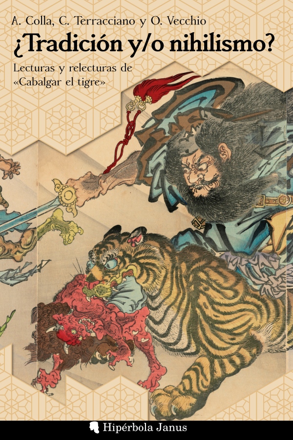 ¿Tradición y/o nihilismo?: Lecturas y relecturas de «Cabalgar el tigre», de Alessandra Colla, Carlo Terracciano y Omar Vecchio