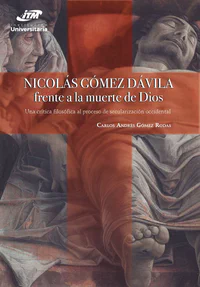 Portada Nicolás Gómez Dávila frente a la muerte de Dios
