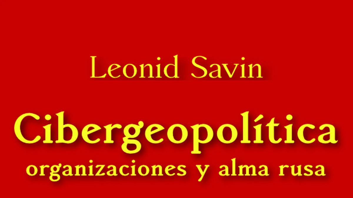 Cover image for «Cibergeopolítica, organizaciones y alma rusa», de Leonid Savin