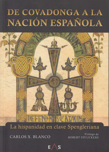 De Covadonga a la nación española: La hispanidad en clave spengleriana