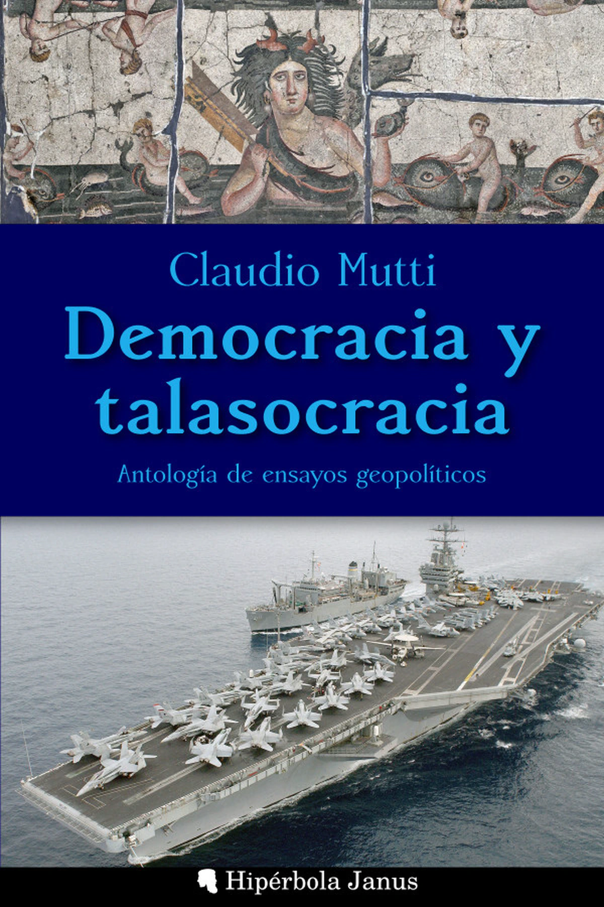 «Democracia y talasocracia: Antología de ensayos geopolíticos», de Claudio Mutti