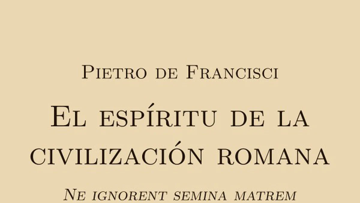Cover image for Presentación de «El espíritu de la civilización romana» de Pietro de Francisci