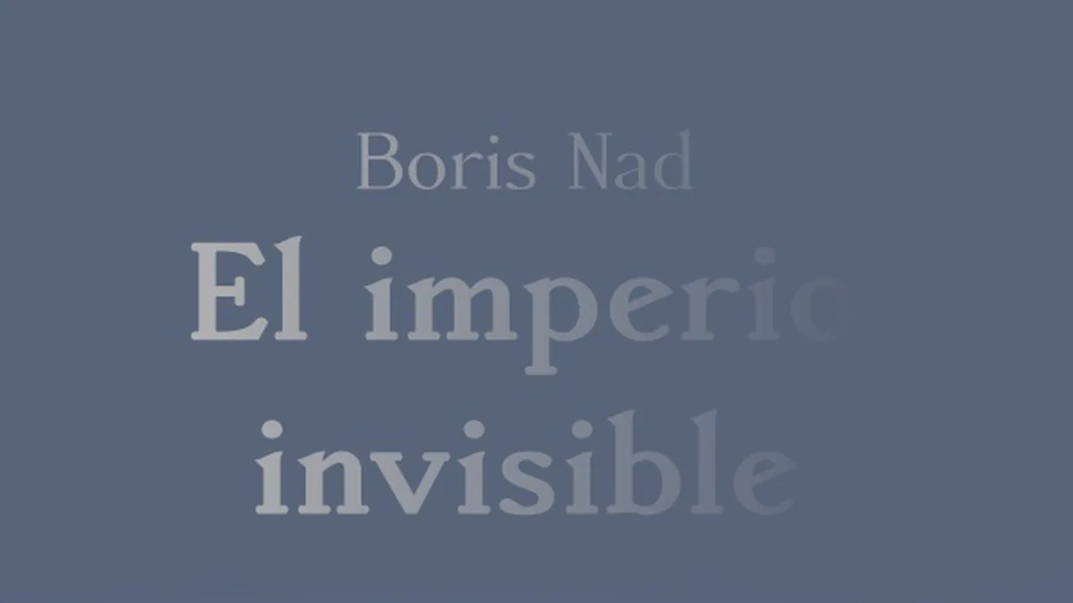 Cover image for «El imperio invisible» de Boris Nad