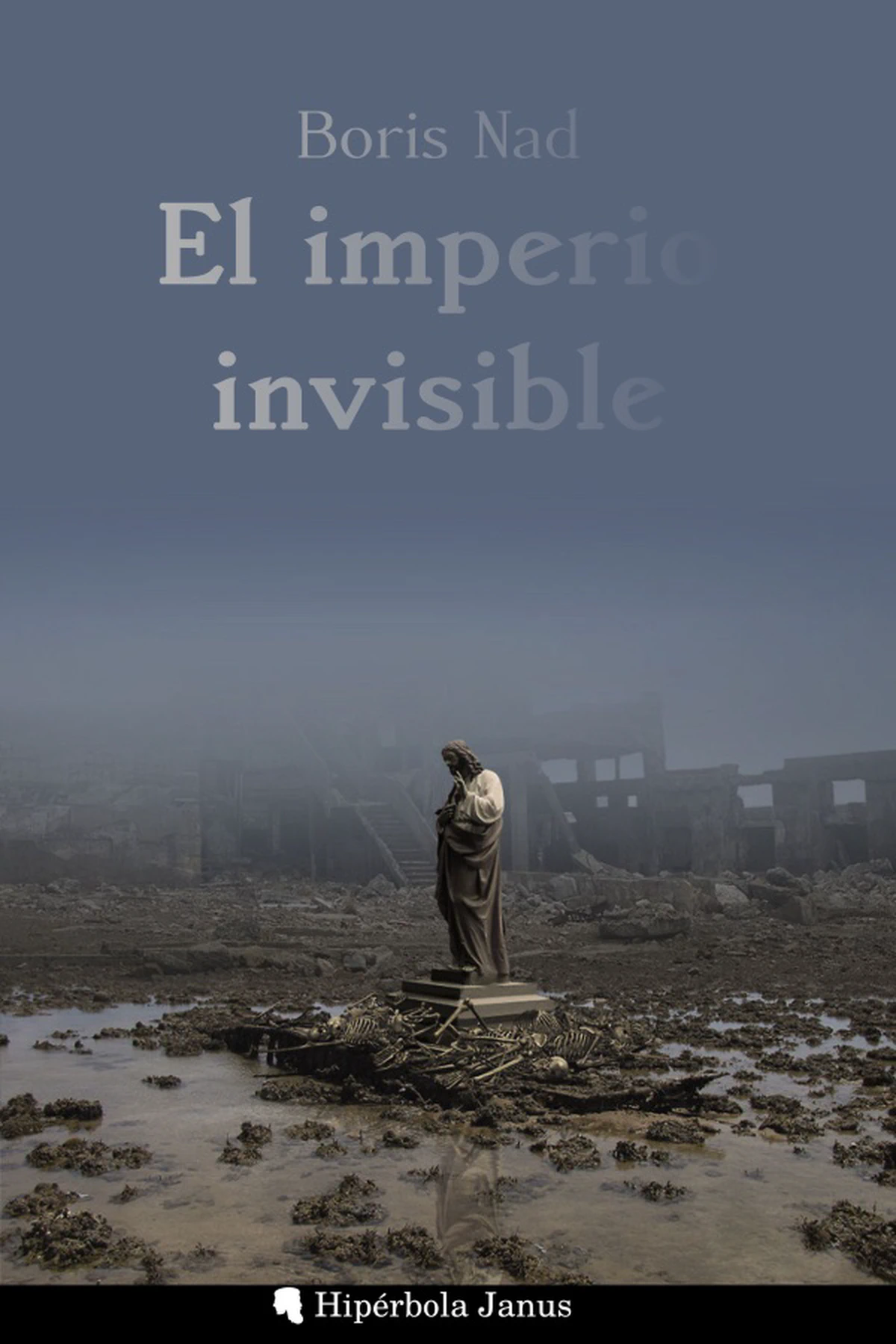 «El imperio invisible» de Boris Nad