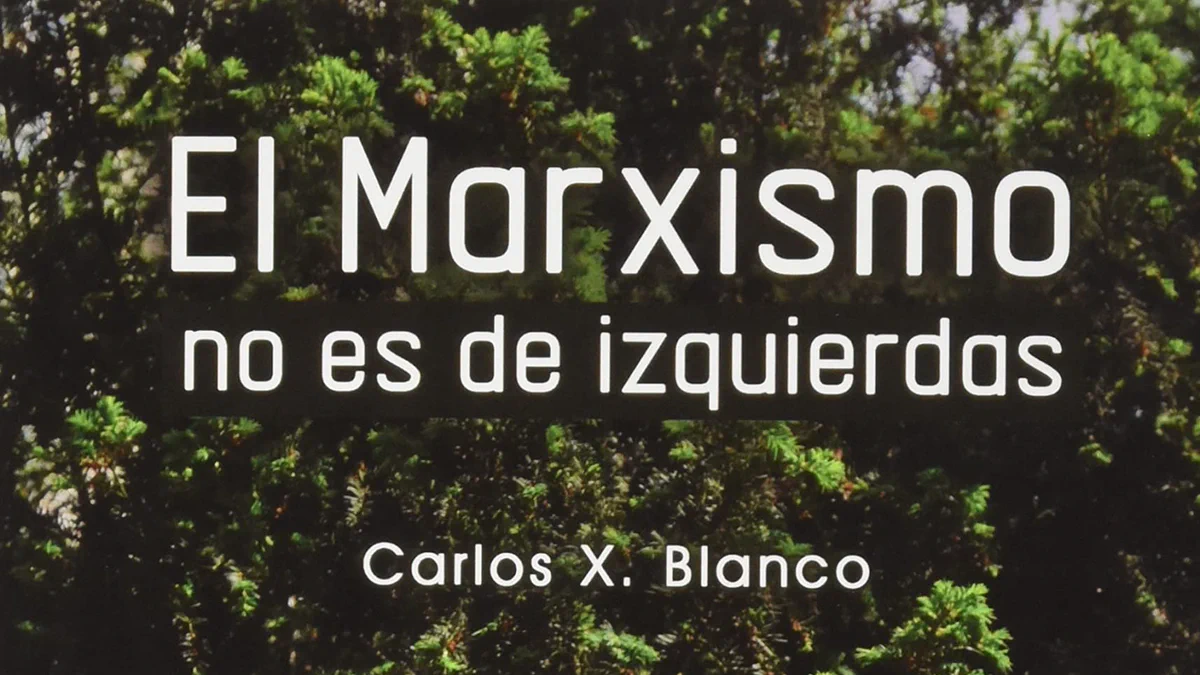 Cover image for Reseña: El marxismo no es de izquierdas, de Carlos X Blanco