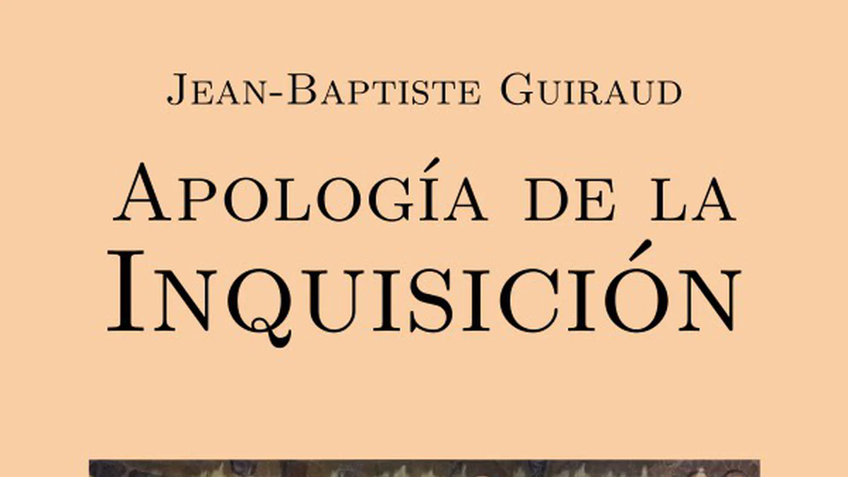 Cover image for Presentación de «Apología de la Inquisición», de Jean Guiraud