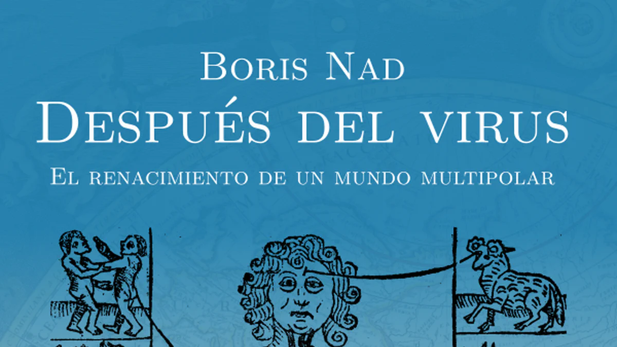 Cover image for Presentación de «Después del virus: el renacimiento de un mundo multipolar», de Boris Nad