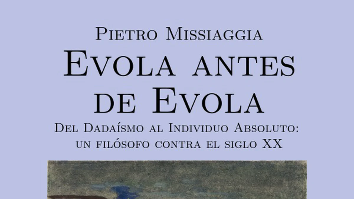Cover image for Presentación de «Evola antes de Evola», de Pietro Missiaggia