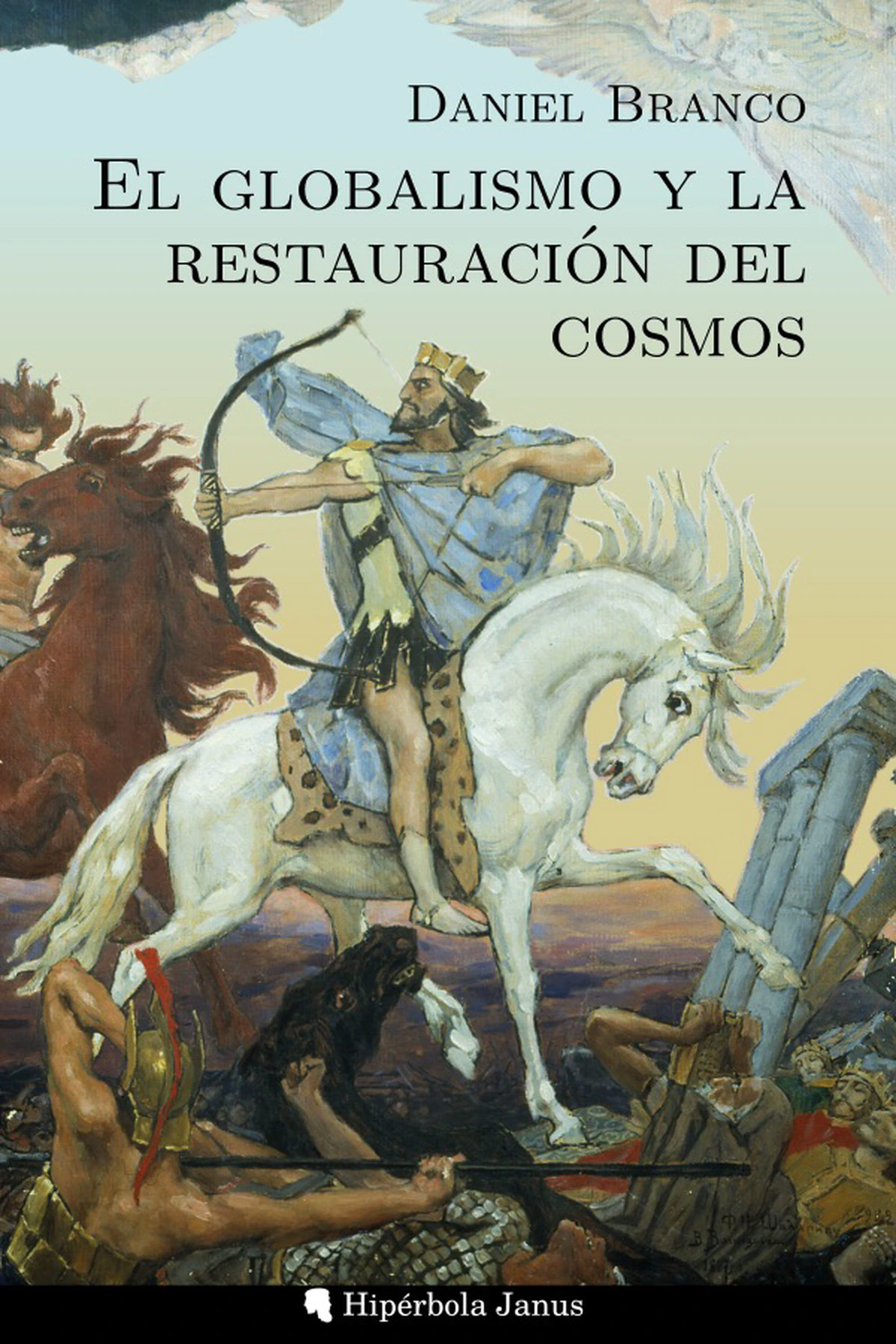 Presentación de «El globalismo y la restauración del cosmos» de Daniel Branco