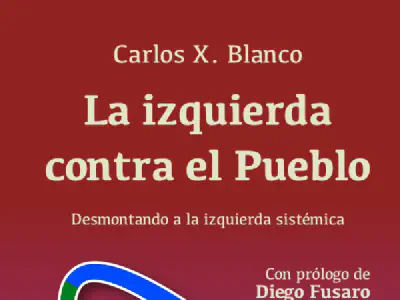 Presentación de «La Izquierda contra el pueblo: desmontando a la izquierda sistémica»