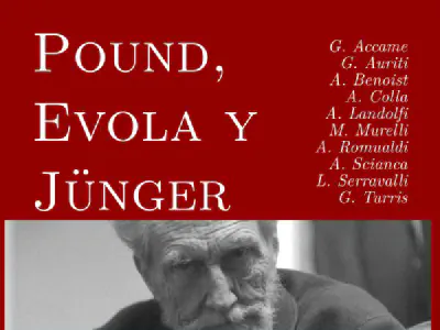 Presentación de «Pound, Evola y Jünger: Introducción al pensamiento disidente del siglo XX»