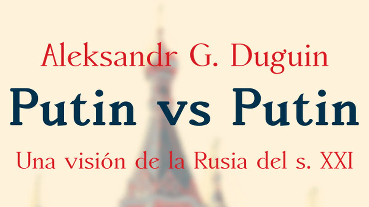 Cover image for «Putin vs Putin: una visión de la Rusia del s. XXI», de Aleksandr Duguin