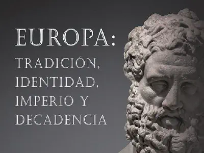 Reseña de «Europa: Tradición, identidad, imperio y decadencia»