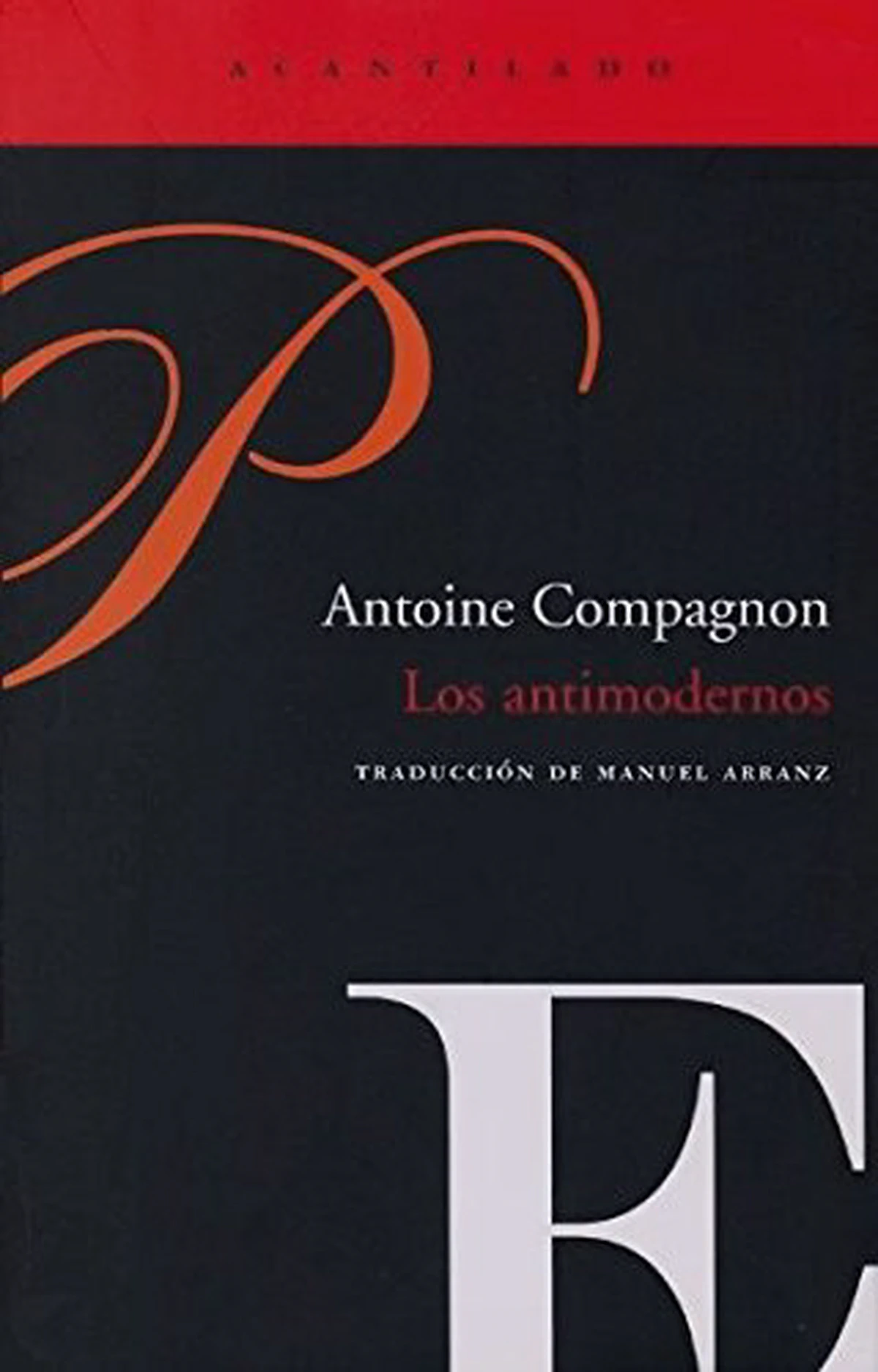 «Los antimodernos», de Antoine Compagnon