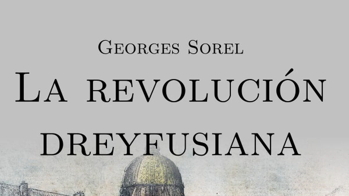 Cover image for La revolución dreyfusiana, de Georges Sorel